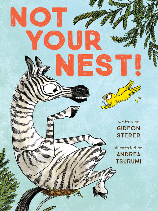 Title details for Not Your Nest! by Gideon Sterer - Available